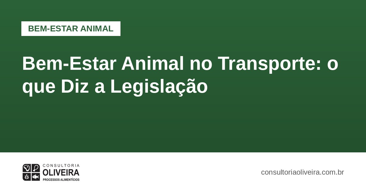 Bem-Estar Animal no Transporte: o que Diz a Legislação