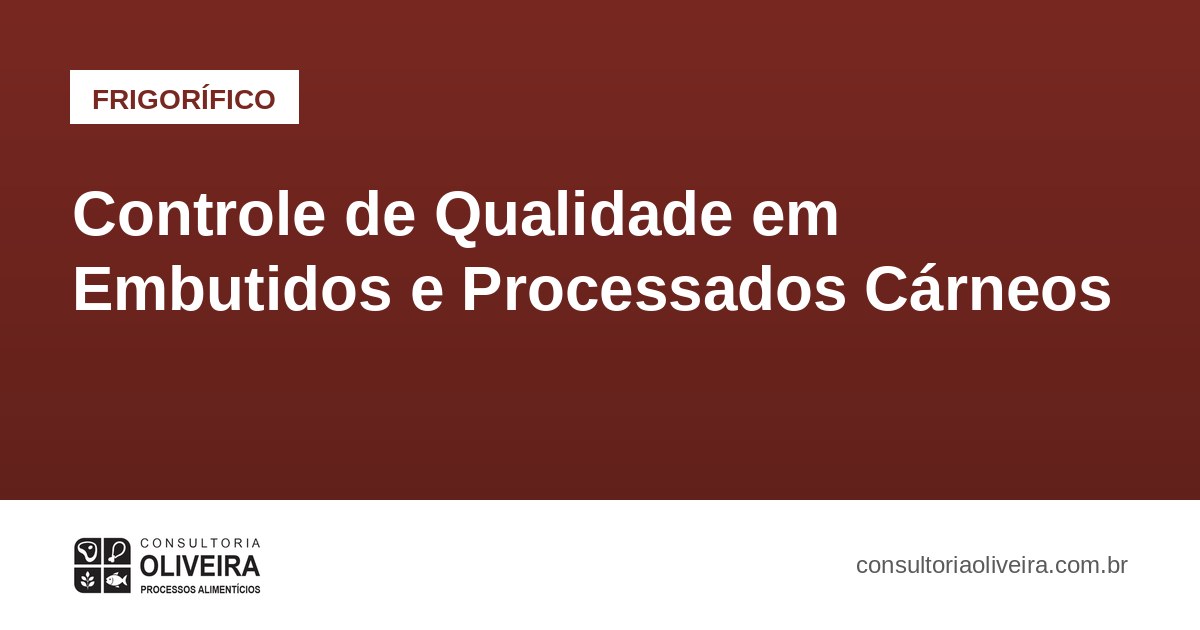 Controle de Qualidade em Embutidos e Processados Cárneos