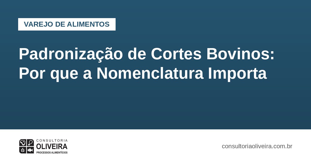 Padronização de Cortes Bovinos: Por que a Nomenclatura Importa