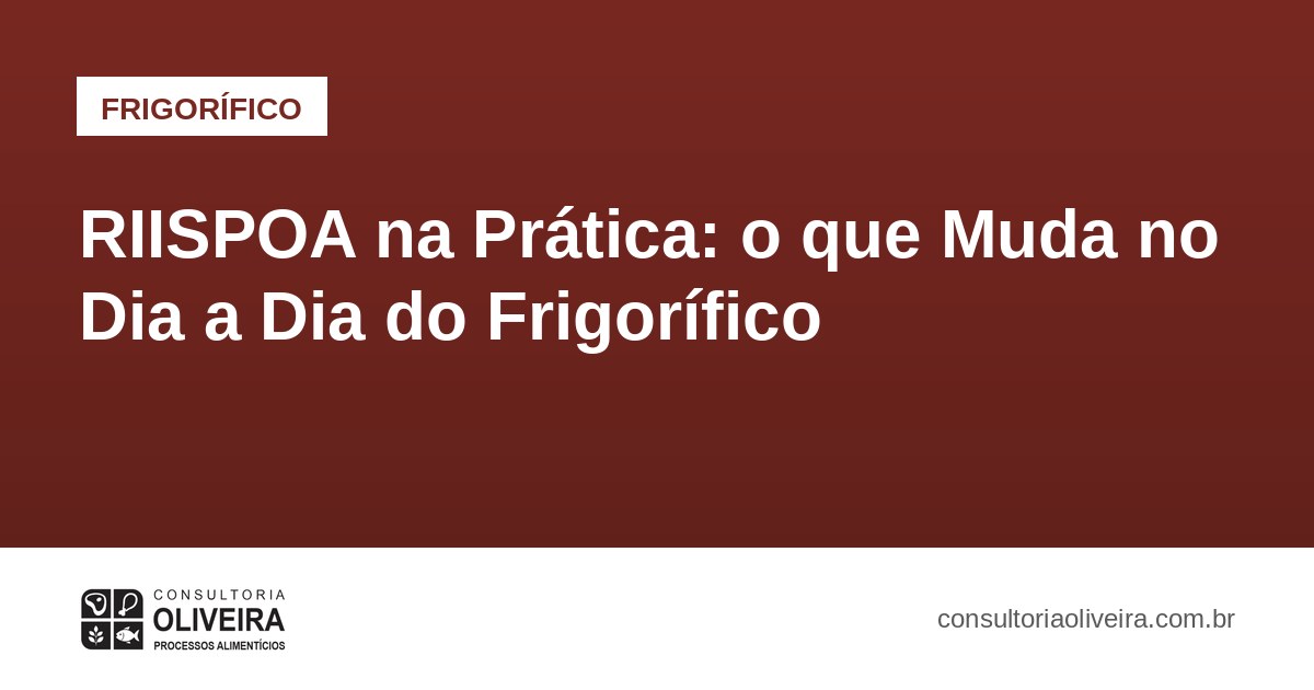 RIISPOA na Prática: o que Muda no Dia a Dia do Frigorífico