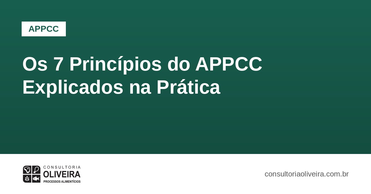Os 7 Princípios do APPCC Explicados na Prática
