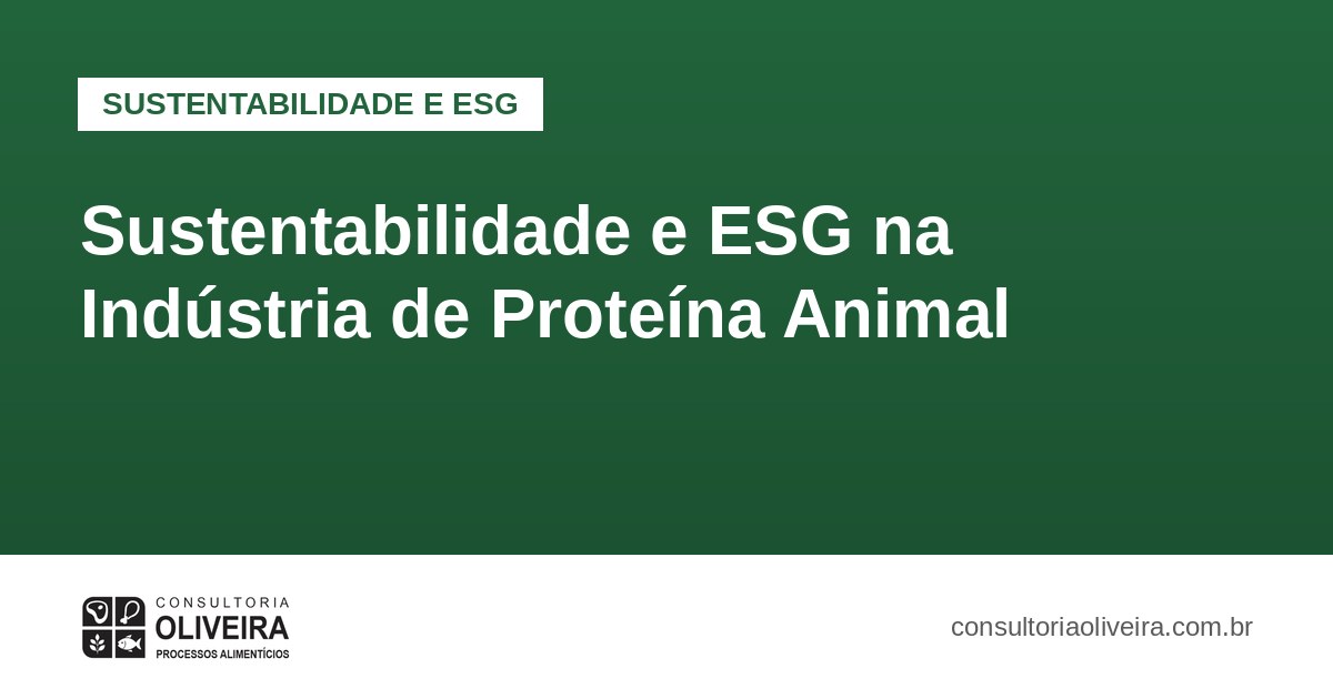 Sustentabilidade e ESG na Indústria de Proteína Animal