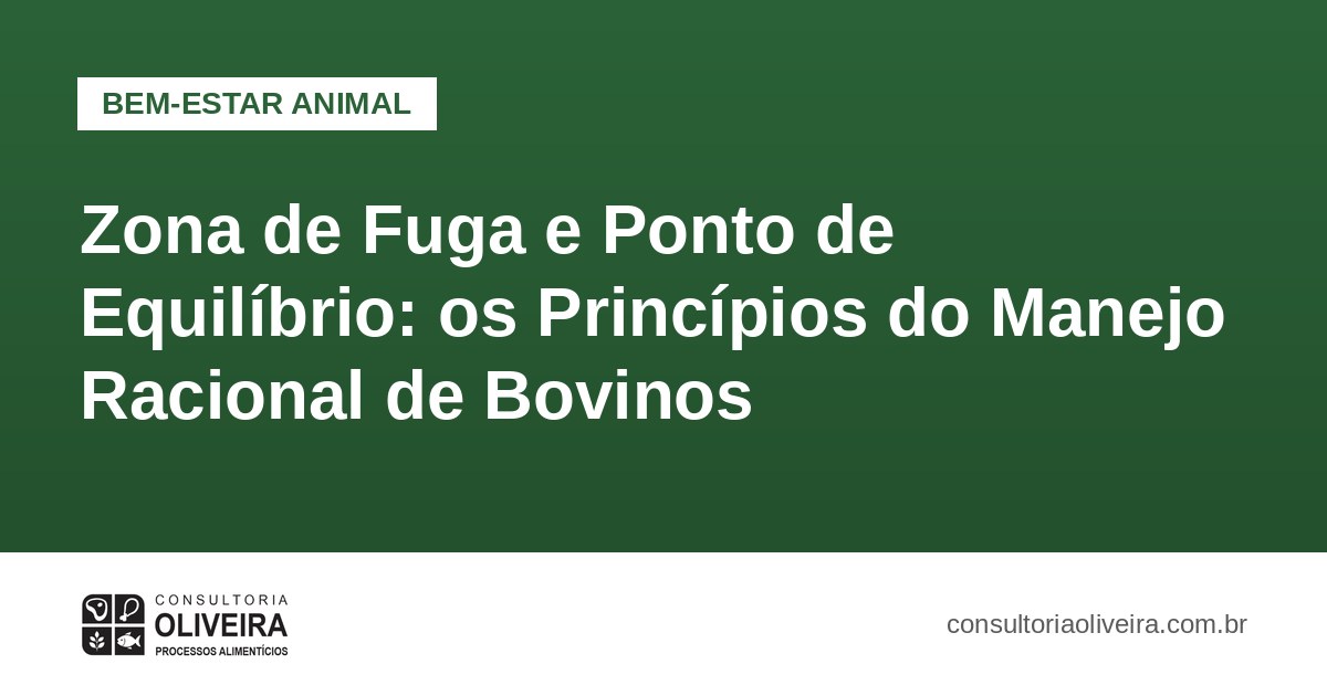 Zona de Fuga e Ponto de Equilíbrio: os Princípios do Manejo Racional de Bovinos
